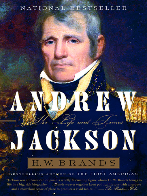 Title details for Andrew Jackson by H. W. Brands - Available